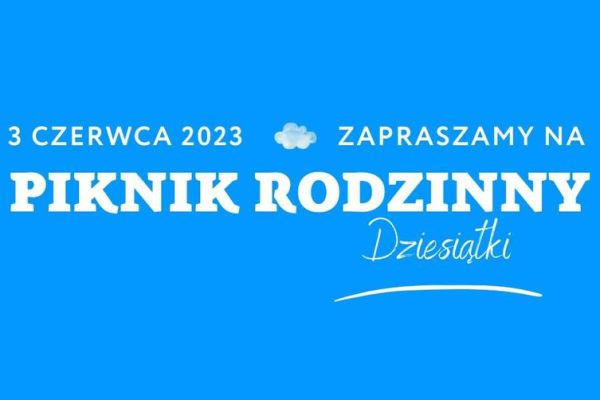 piknik-rodzinny-dziesiatki5EA27242-254C-B32D-FEFB-35AD05A0773A.jpg